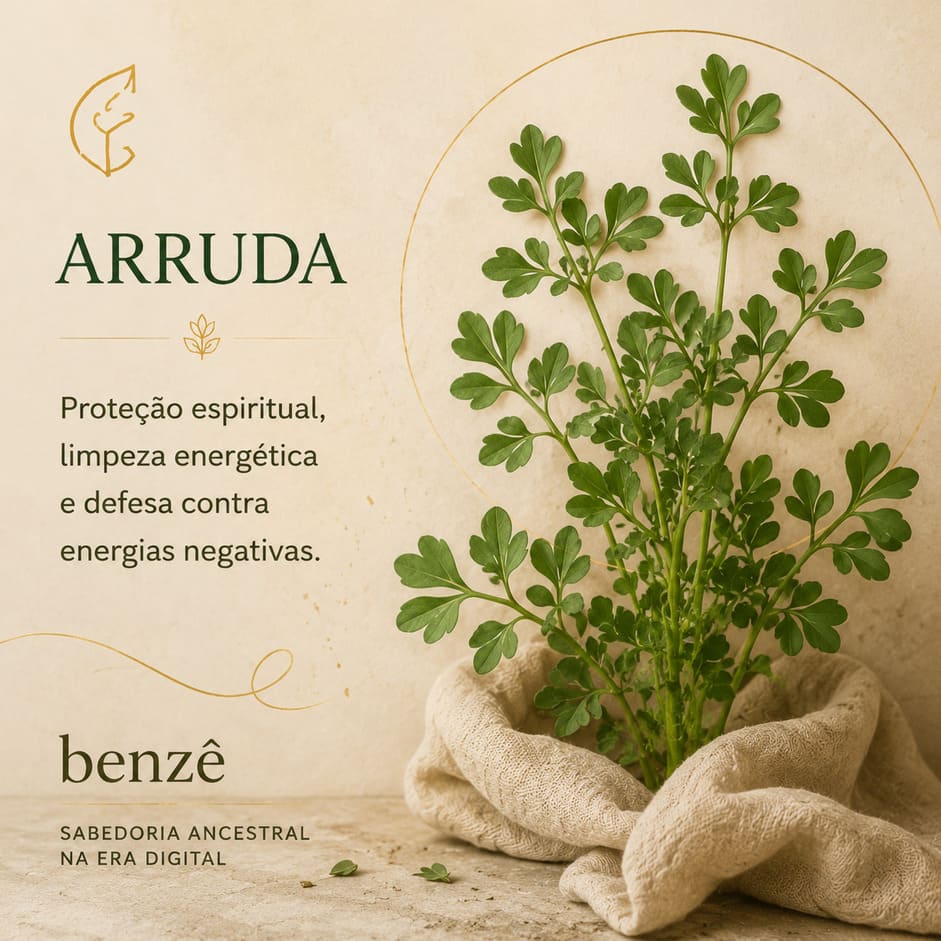 Benzimento com arruda - Receba de coração aberto
